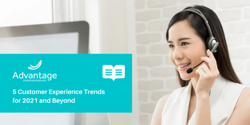 5 Customer Experience Trends for 2021 and Beyond