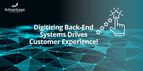 Digitizing Back-end Systems Will Drive Customer Experience (CX)